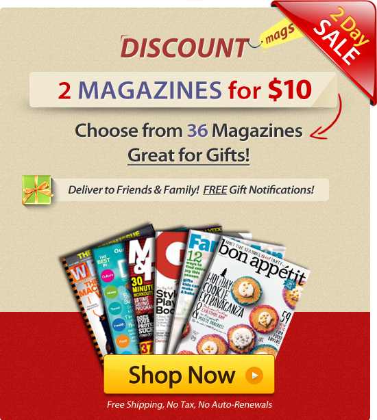 Choose 2 Magazines for $10 - 2 Day Sale