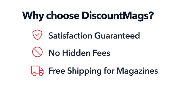 Why Choose DiscountMags? Money Back Guarantee, Optional Auto-Renewal, Free Shipping for Magazines.