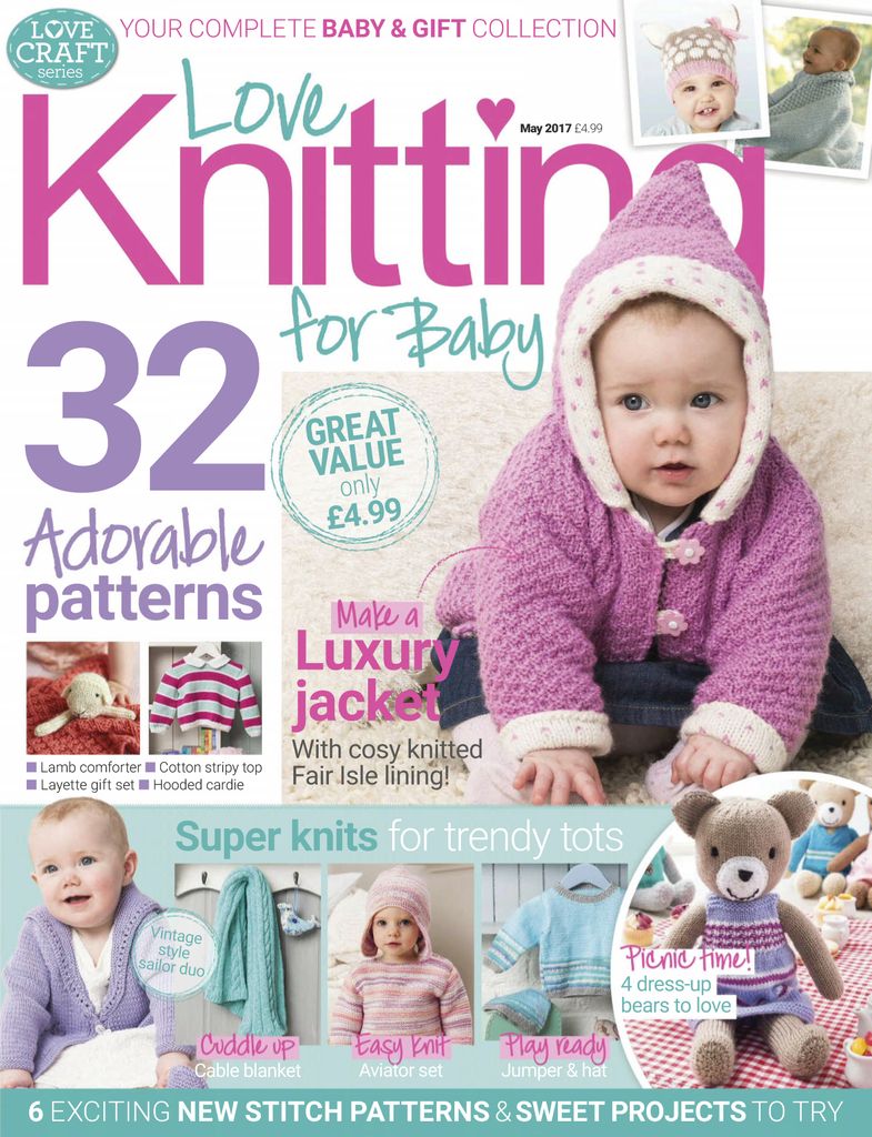 Love Knitting for Baby May 2017 (Digital) - DiscountMags.com