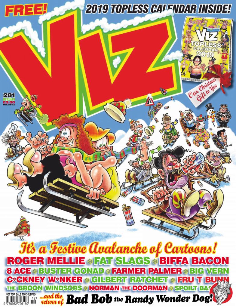 Viz has been gracing British newsagents' shelves since 1979. Its irreverent mix of bad language, childish cartoons and sharp satire has seen its creators hauled over the coals by the United Nations, questioned by Scotland Yard's anti-terrorist branch and exhibited in the Tate Gallery. Viz's comic characters, such as the Fat Slags, Sid the Sexist, and Roger Mellie the foul-mouthed Man on the Telly, as well as its hugely popular Top Tips and Profanisaurus sections, are firmly established as national institutions, just like Broadmoor Hospital for the Criminally Insane. *Manufacturer's estimate.